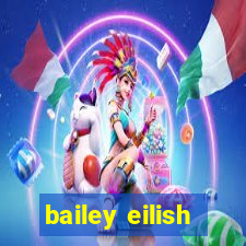 bailey eilish